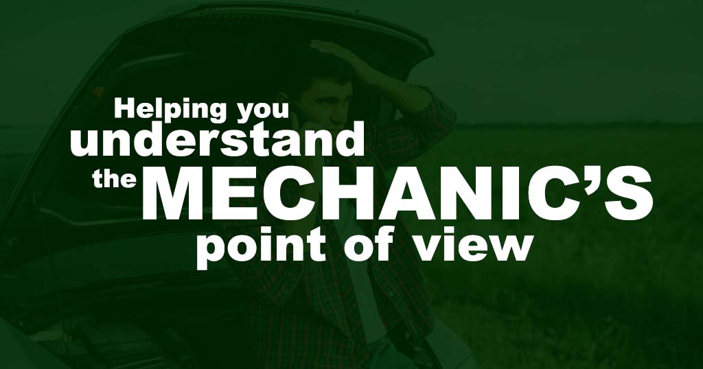 Graphic with "helping you understand the mechanic's point of view"